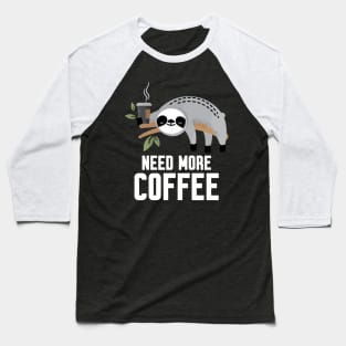 Need My Coffee Baseball T-Shirt